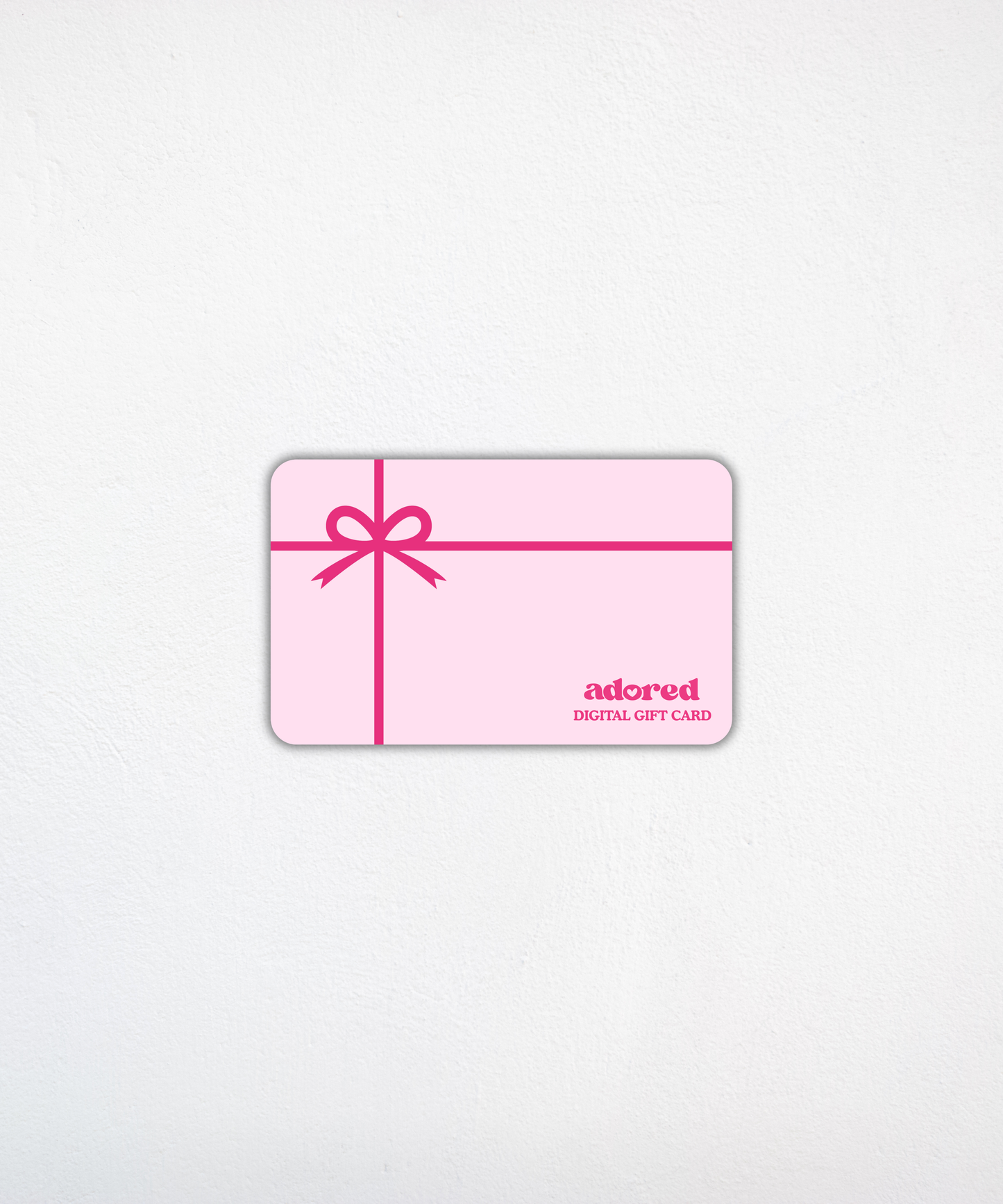 ADORED GIFT CARD